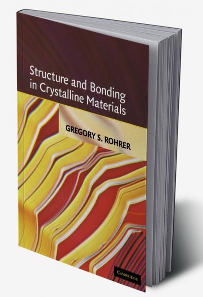 Structure and Bonding in Crystalline Materials