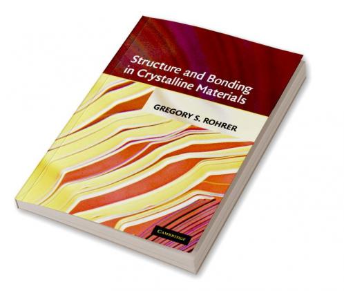 Structure and Bonding in Crystalline Materials
