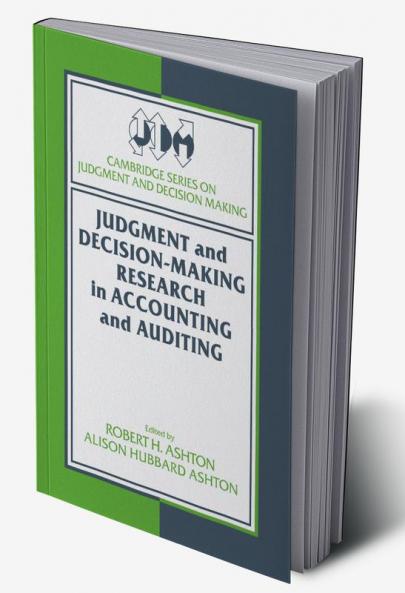 Judgment and Decision-Making Research in Accounting and Auditing