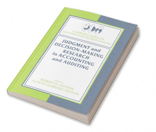 Judgment and Decision-Making Research in Accounting and Auditing