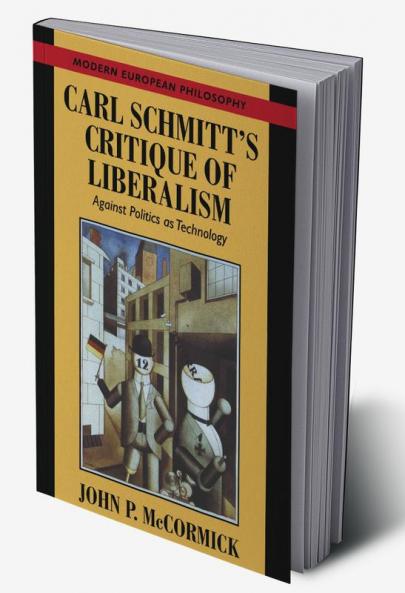 Carl Schmitt's Critique of Liberalism