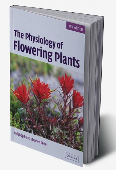 The Physiology of Flowering Plants