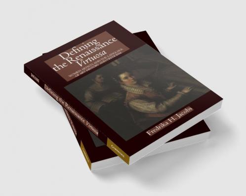 Defining the Renaissance 'Virtuosa'