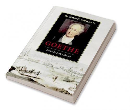 The Cambridge Companion to Goethe