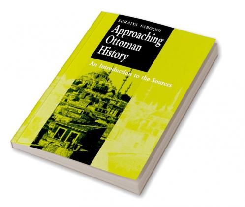 Approaching Ottoman History