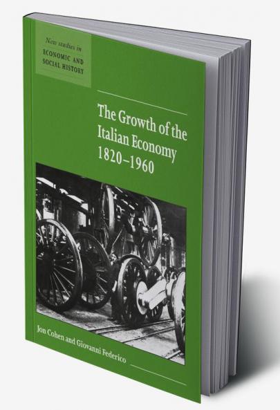 The Growth of the Italian Economy 1820 1960