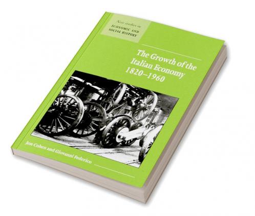 The Growth of the Italian Economy 1820 1960