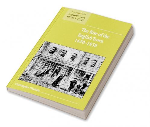 The Rise of the English Town 1650 1850