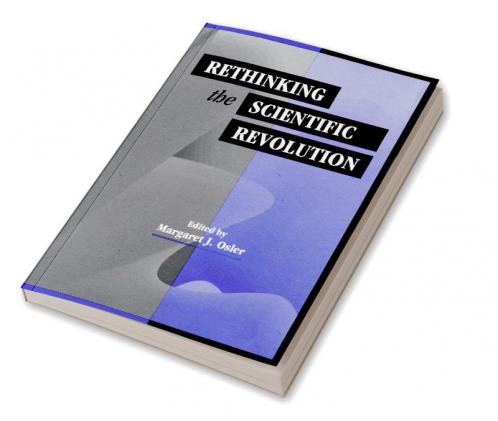 Rethinking the Scientific Revolution