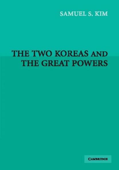 The Two Koreas and the Great Powers