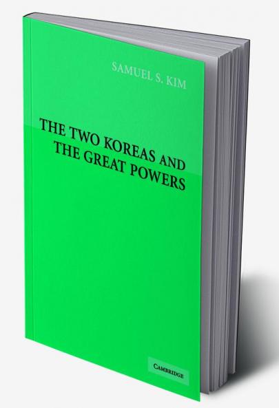 The Two Koreas and the Great Powers