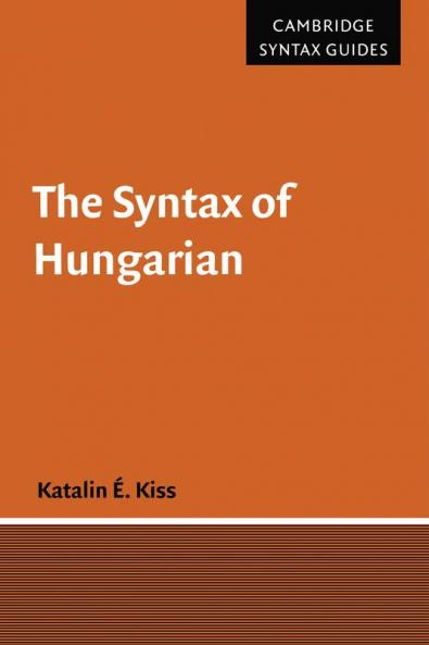 The Syntax of Hungarian