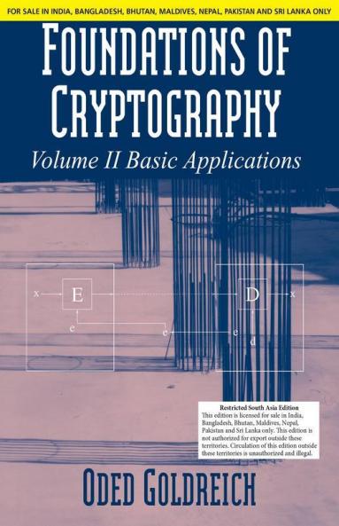 FOUNDATIONS OF CRYPTOGRAPHY VOL. 2: BASIC APPLICATIONS (SOUTH ASIA EDITION)