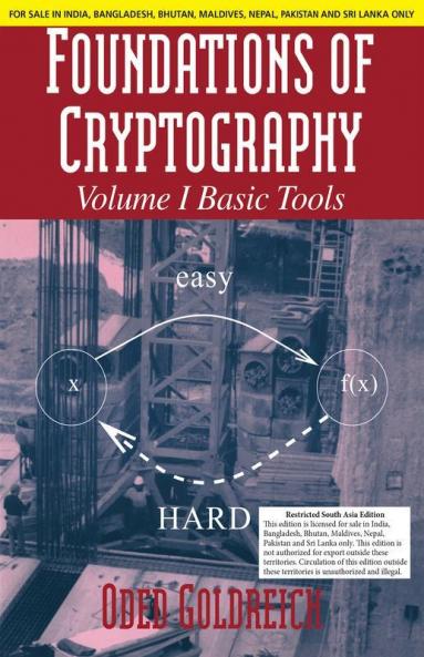 Foundations Of Cryptography Vol 1: Basic Tools (South Asia Edition)