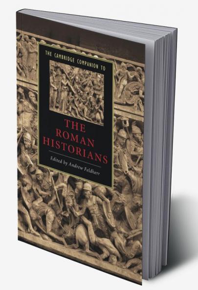 The Cambridge Companion to the Roman Historians