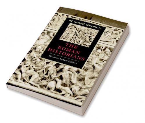 The Cambridge Companion to the Roman Historians
