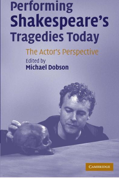 Performing Shakespeare's Tragedies Today