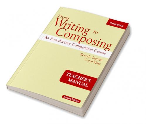 From Writing to Composing Teacher's Manual