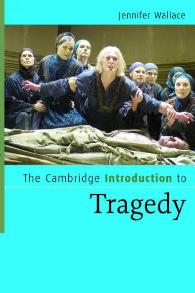 The Cambridge Introduction to Tragedy