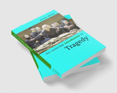The Cambridge Introduction to Tragedy