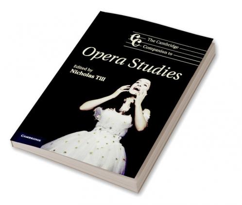 The Cambridge Companion to Opera Studies