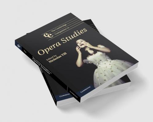 The Cambridge Companion to Opera Studies