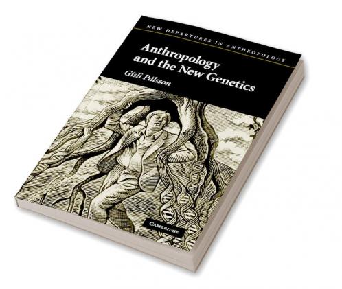 Anthropology and the New Genetics