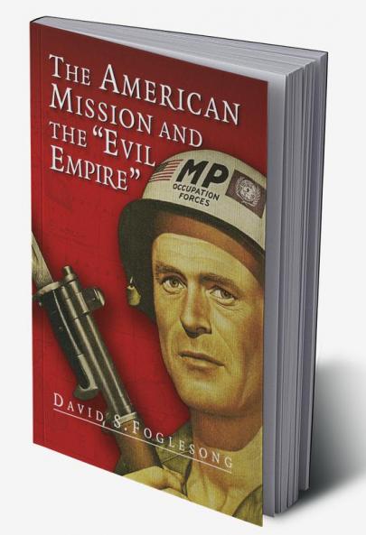 The American Mission and the 'Evil Empire'