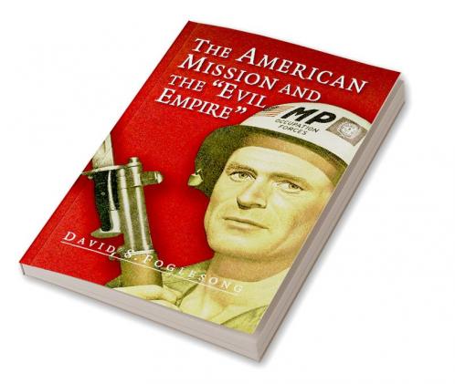 The American Mission and the 'Evil Empire'