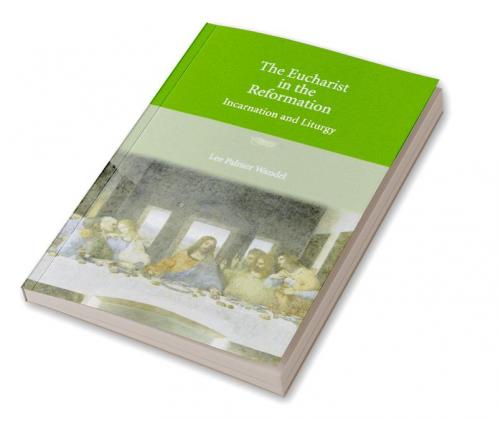 The Eucharist in the Reformation