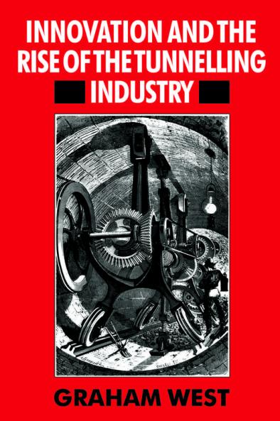 Innovation and the Rise of the Tunnelling Industry