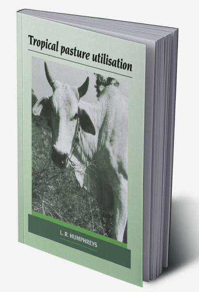 Tropical Pasture Utilisation
