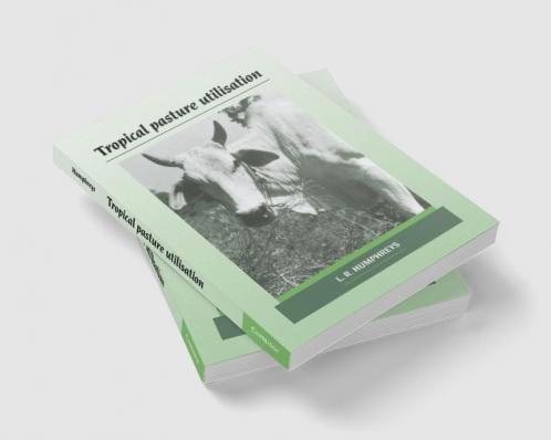 Tropical Pasture Utilisation
