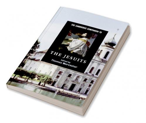 The Cambridge Companion to the Jesuits
