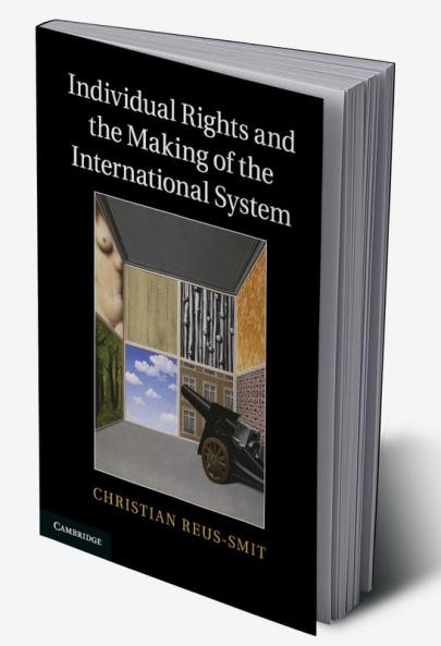 Individual Rights and the Making of the International System