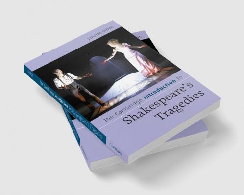 The Cambridge Introduction to Shakespeare's Tragedies