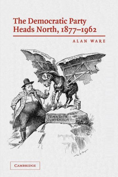 The Democratic Party Heads North 1877-1962