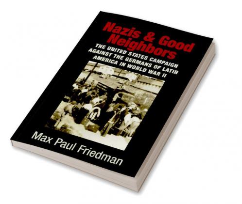 Nazis and Good Neighbors
