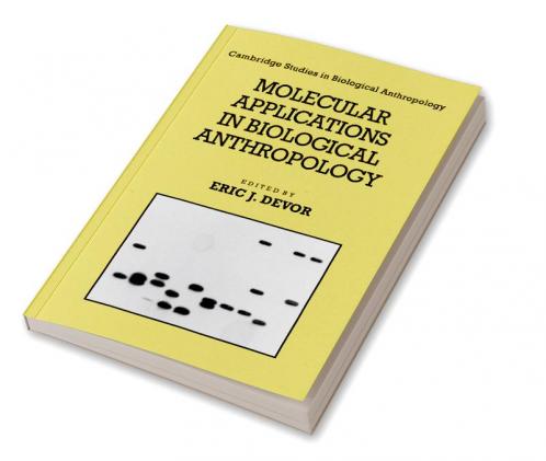 Molecular Applications in Biological Anthropology