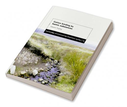 Cation Binding by Humic Substances