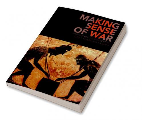 Making Sense of War