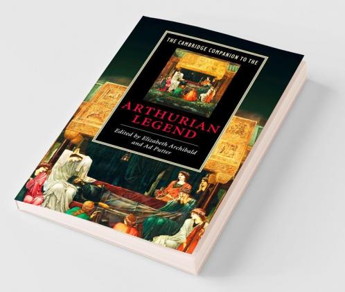 The Cambridge Companion to the Arthurian Legend