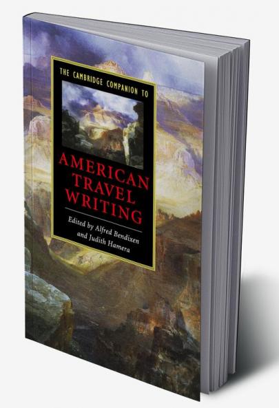 The Cambridge Companion to American Travel Writing