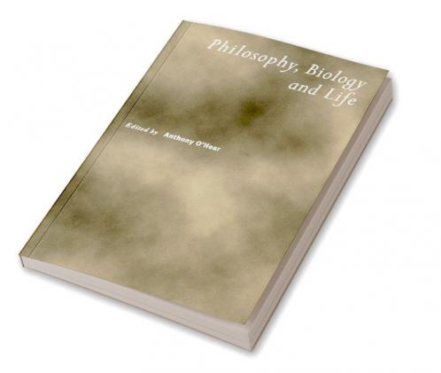 Philosophy Biology and Life