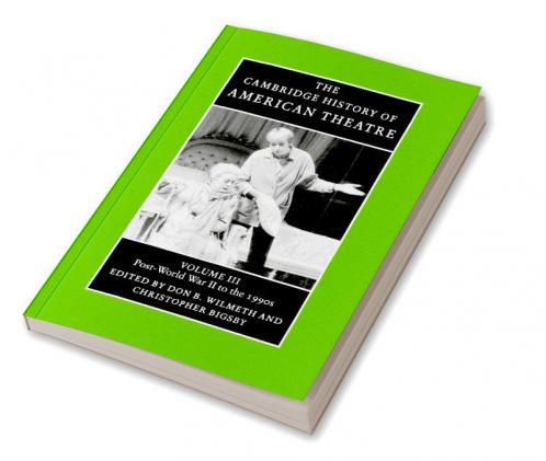 The Cambridge History of American Theatre