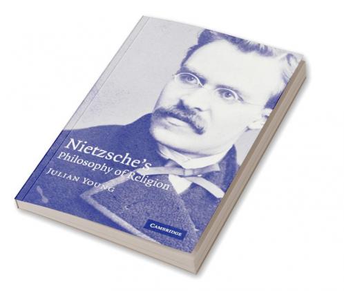 Nietzsche's Philosophy of Religion