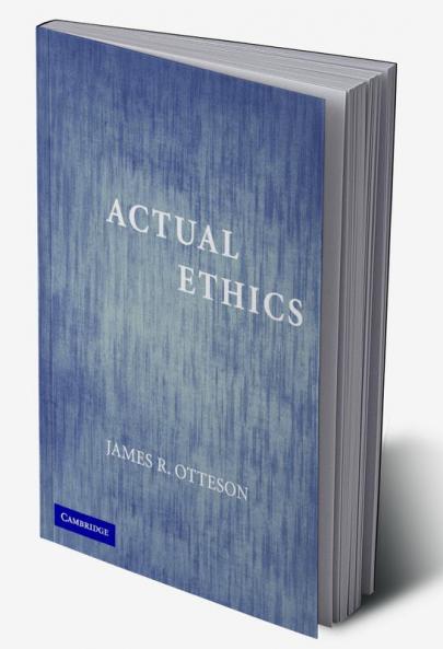 Actual Ethics