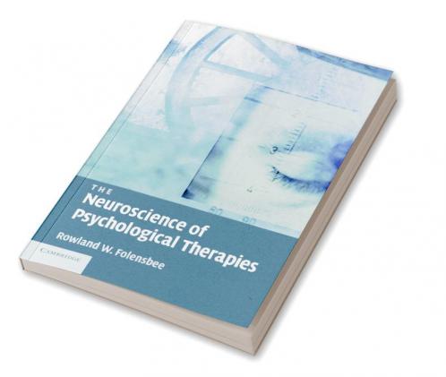 The Neuroscience of Psychological Therapies