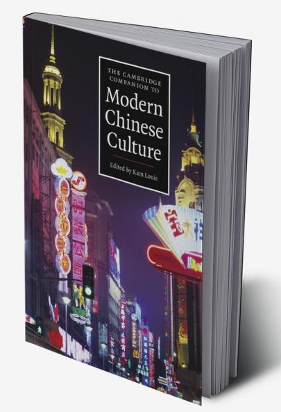 The Cambridge Companion to Modern Chinese Culture