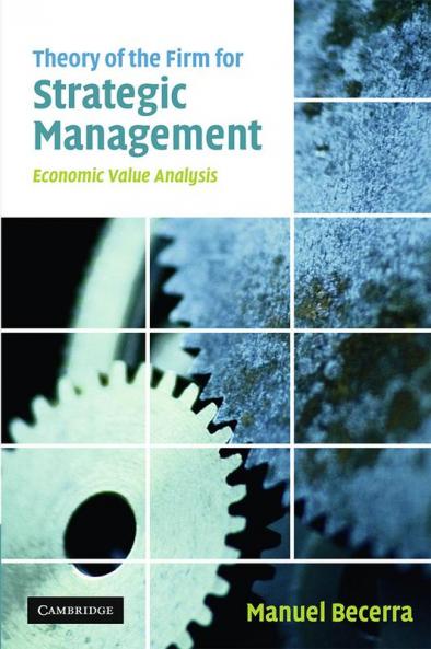 Theory of the Firm for Strategic Management